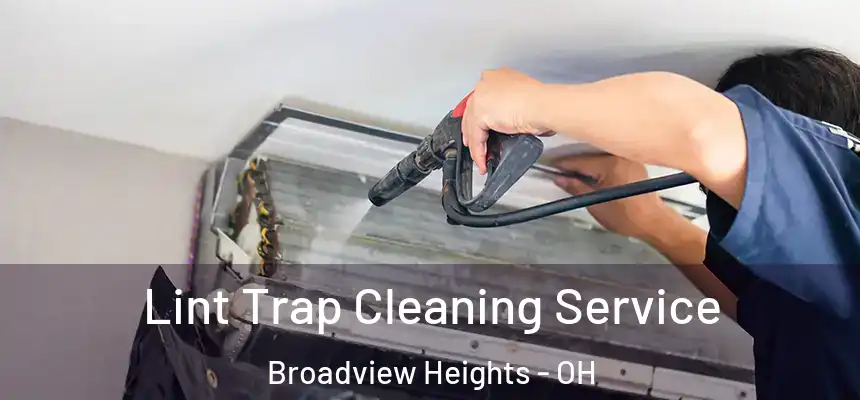  Lint Trap Cleaning Service Broadview Heights - OH