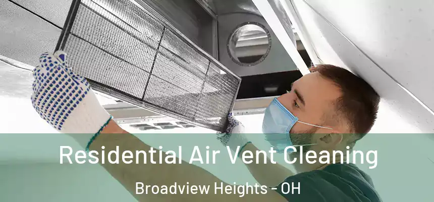  Residential Air Vent Cleaning Broadview Heights - OH